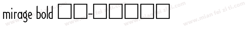 mirage bold 字体字体转换